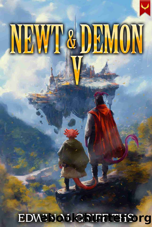 Newt and Demon 5: A Low-Stakes Cozy Fantasy LitRPG (The Newt and Demon) by Edwin M. Griffiths