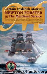 Newton Forster or the Merchant Service by Frederick Marryat