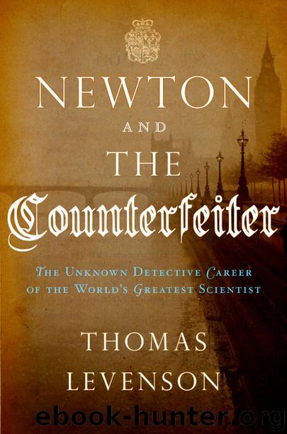 Newton and the Counterfeiter by Thomas Levenson