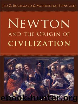 Newton and the Origin of Civilization by Buchwald Jed Z.; Feingold Mordechai;
