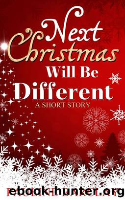 Next Christmas Will Be Different - A Short Story by Pauline Barclay