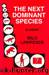 Next Dominant Species by Milo Lawrence