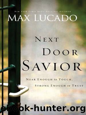 Next Door Savior by Max Lucado