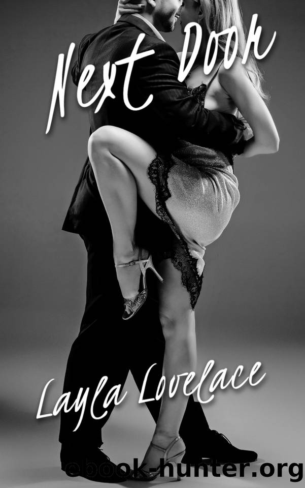 Next Door: A Kinky Hard-Core Erotic Romance Anthology by Lovelace Layla