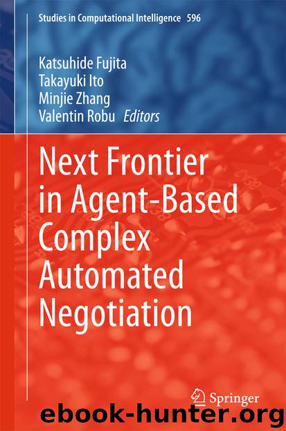 Next Frontier in Agent-Based Complex Automated Negotiation by Katsuhide Fujita Takayuki Ito Minjie Zhang & Valentin Robu