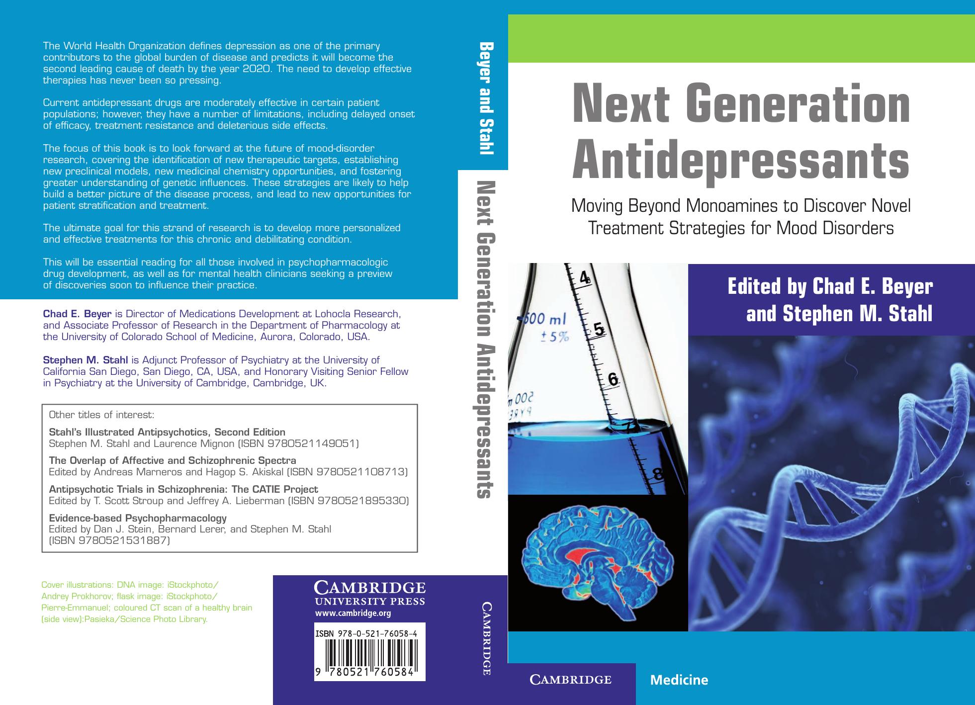 Next Generation Antidepressants: Moving Beyond Monoamines to Discover Novel Treatment Strategies for Mood Disorders (Repost) by Chad E. Beyer Stephen M. Stahl