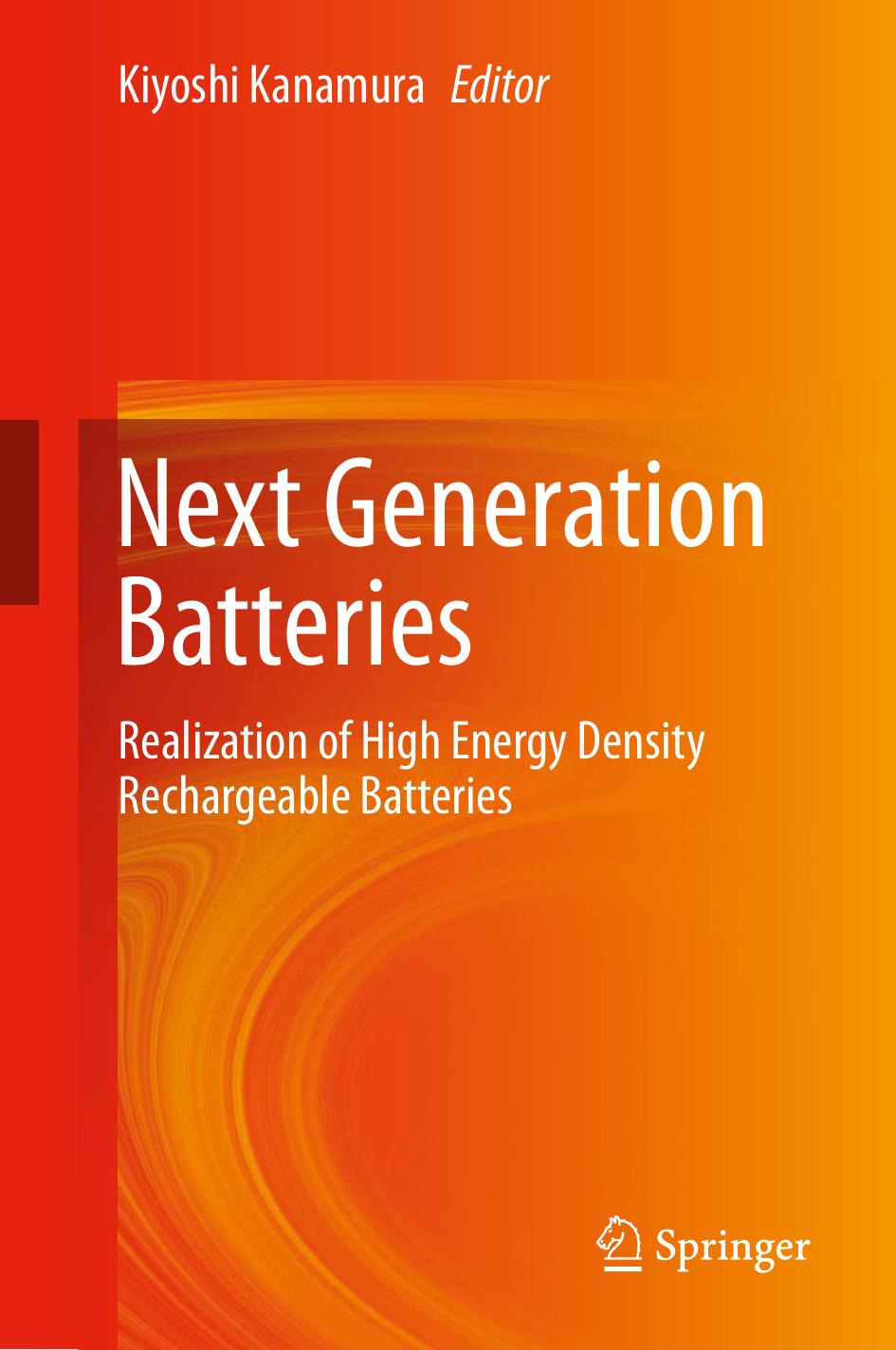 Next Generation Batteries: Realization of High Energy Density Rechargeable Batteries by Kiyoshi Kanamura (editor)