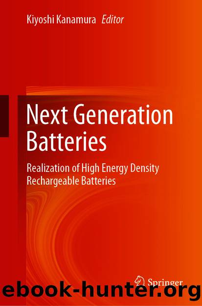 Next Generation Batteries: Realization of High Energy Density Rechargeable Batteries by Kiyoshi Kanamura