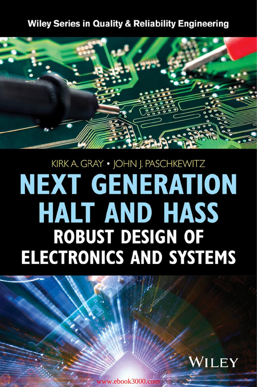 Next Generation Halt and Hass: Robust Design of Electronics and Systems by Unknow