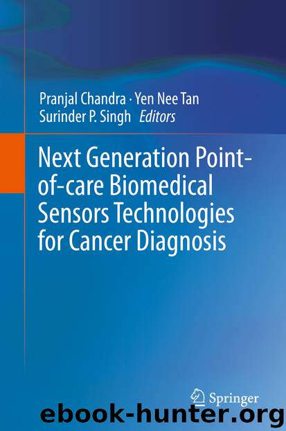 Next Generation Point-of-care Biomedical Sensors Technologies for Cancer Diagnosis by Pranjal Chandra Yen Nee Tan & Surinder P. Singh