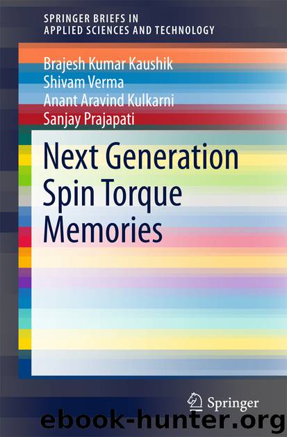 Next Generation Spin Torque Memories by Brajesh Kumar Kaushik Shivam Verma Anant Aravind Kulkarni & Sanjay Prajapati