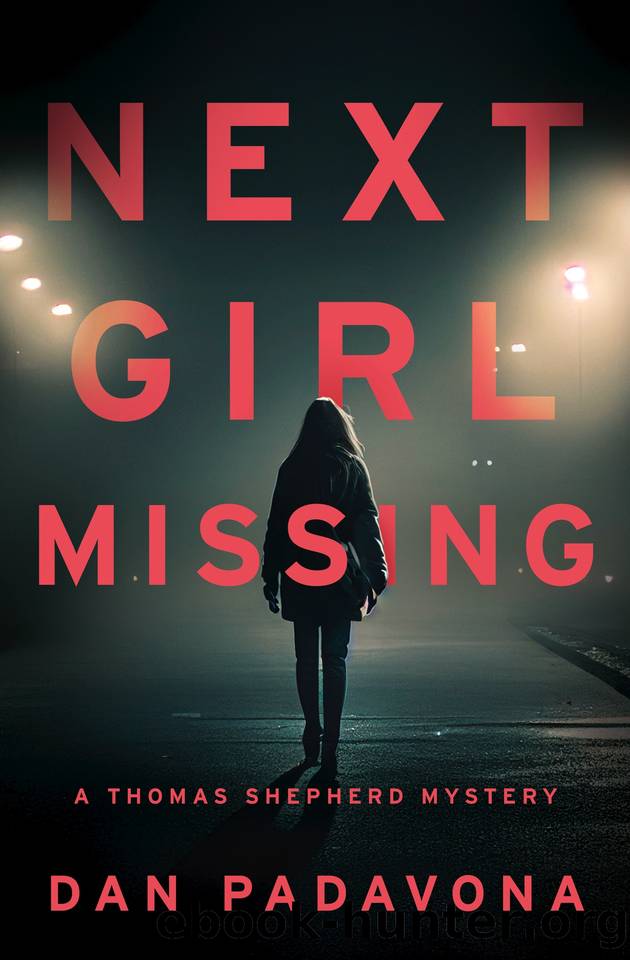 Next Girl Missing (Thomas Shepherd Crime Thriller Fiction Book 8) by Dan Padavona