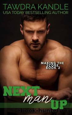Next Man Up (Making the Score Football Romance Book 2) by Tawdra Kandle
