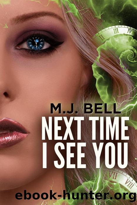 Next Time I See You by M.J. Bell