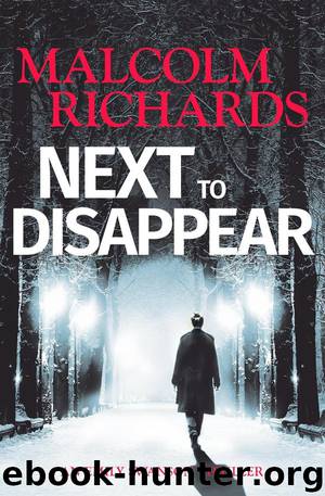 Next To Disappear (Emily Swanson Thrillers, #1) by Malcolm Richards