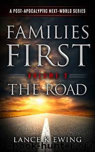 Next World Series (Vol. 2): Families First [The Road] by Ewing Lance K