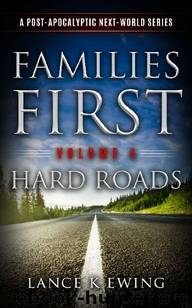Next World Series (Vol. 4): Families First [Hard Roads] by Ewing Lance K