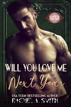 Next Year (Will You Love Me Book 2) by Rachel A. Smith
