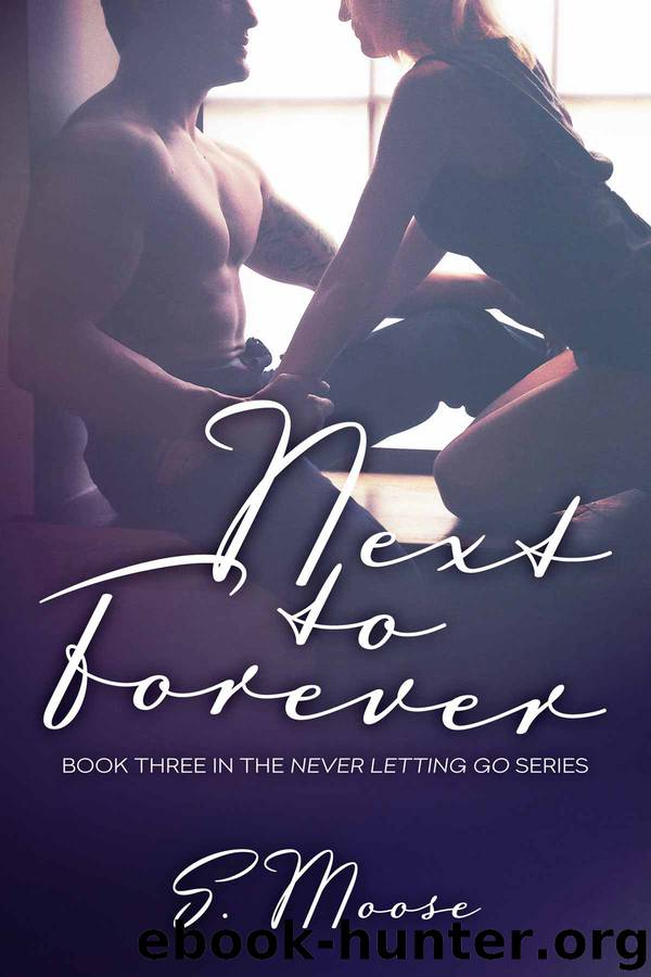 Next to Forever (Never Letting Go) by Moose S