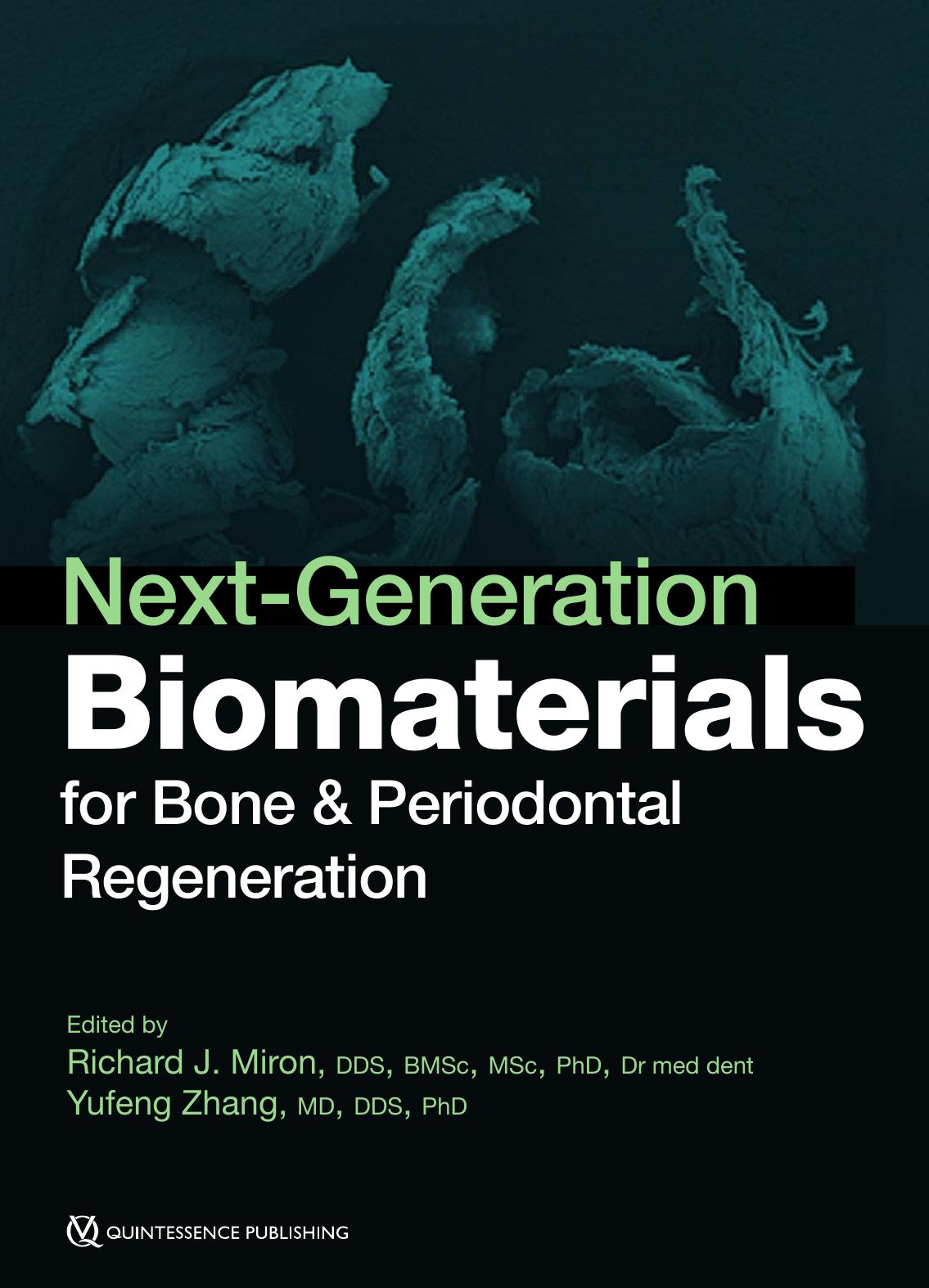 Next-Generation Biomaterials for Bone & Periodontal Regeneration by Miron Richard J. Zhang Yufeng (Ed.)