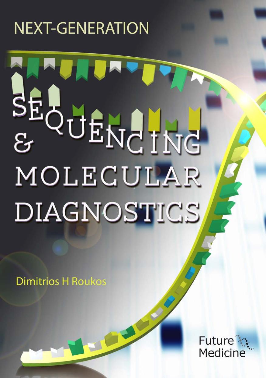 Next-Generation Sequencing & Molecular Diagnostics by Dimitrios H Roukos