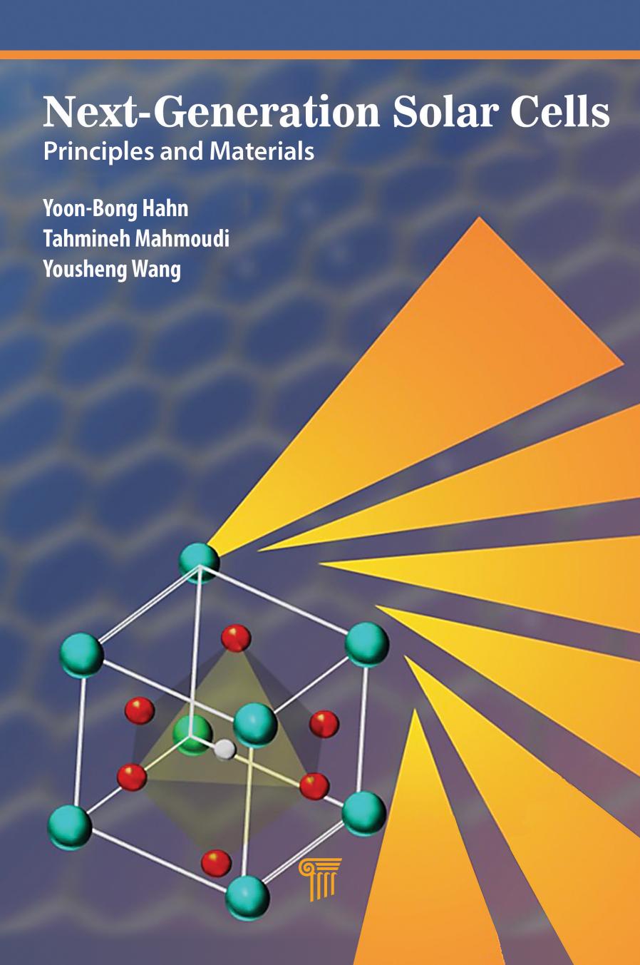 Next-Generation Solar Cells. Principles and Materials by Yoon-Bong Hahn Tahmineh Mahmoudi Yousheng Wang