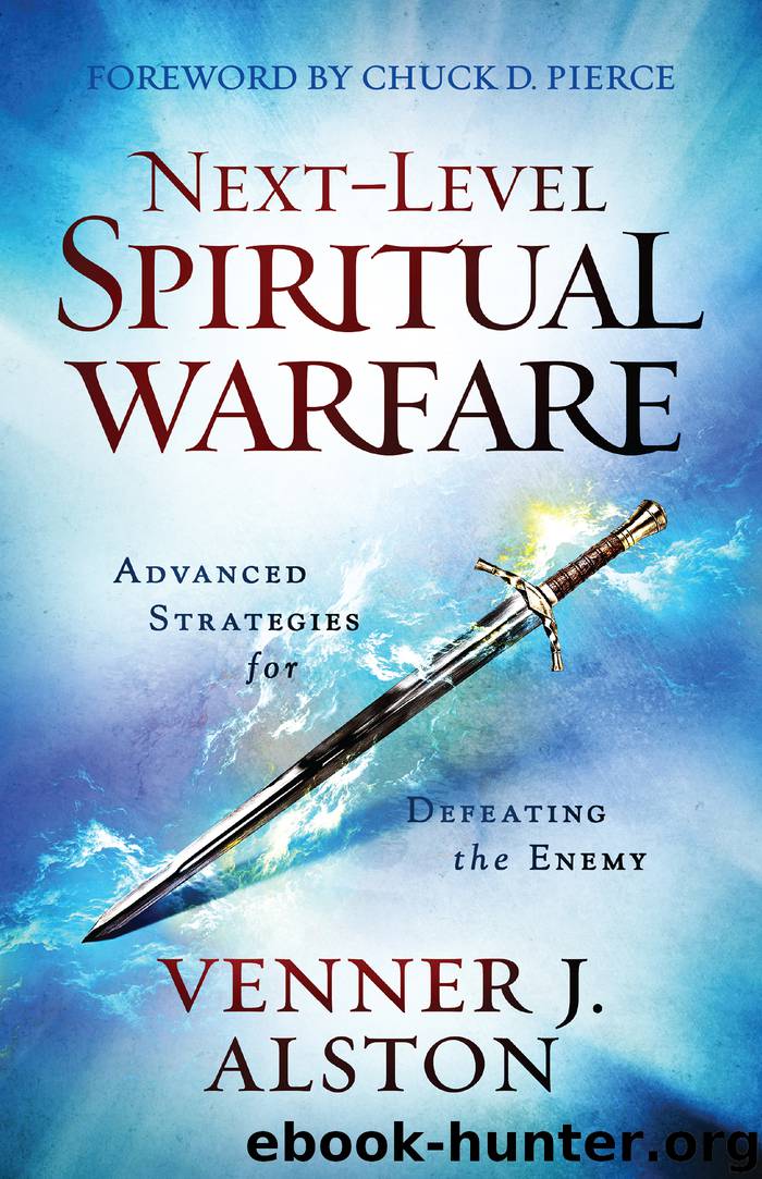 Next-Level Spiritual Warfare by Venner J. Alston