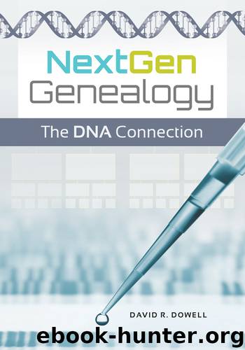 NextGen Genealogy by David Dowell