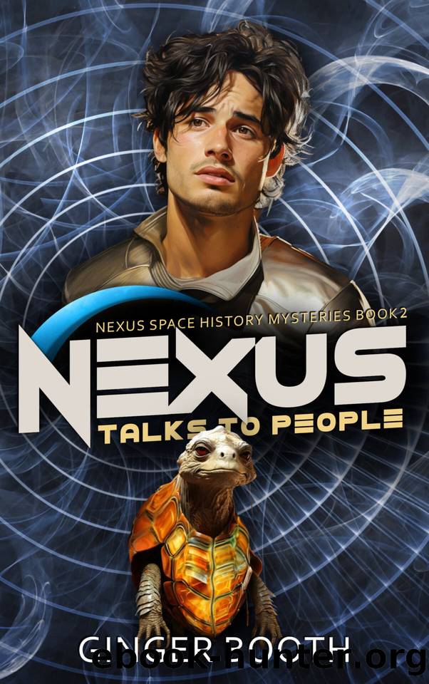 Nexus Talks to People (Nexus Space History Mysteries Book 2) by Ginger Booth