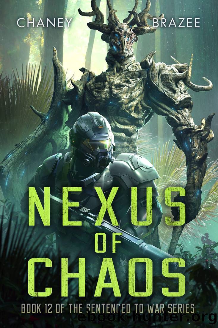 Nexus of Chaos (Sentenced to War Book 12) by J.N. Chaney & Jonathan P. Brazee