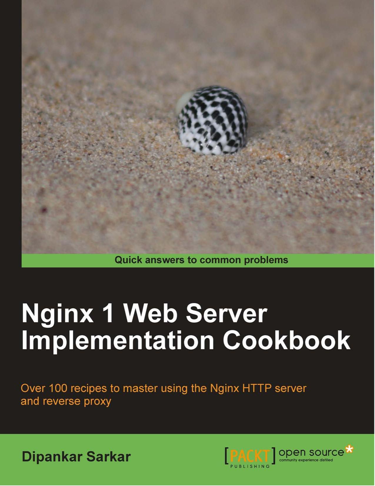 Nginx 1 Web Server Implementation Cookbook by Dipankar Sarkar
