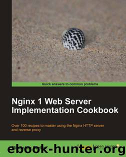 Nginx 1 Web Server Implementation Cookbook by Sarkar Dipankar