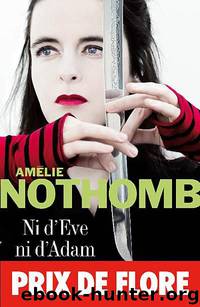Ni d'Eve ni d'Adam by Nothomb Amélie