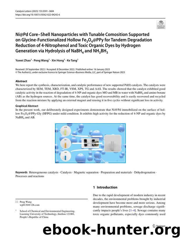 Ni@Pd CoreâShell Nanoparticles with Tunable Comosition Supported on Glycine-Functionalized Hollow Fe3O4@PPy for Tandem Degradation Reduction of 4-Nitrophenol and Toxic Organic Dy by Yuwei Zhao & Peng Wang & Xin Hong & Ke Tang