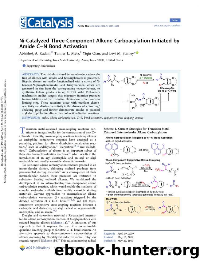 Ni-Catalyzed Three-Component Alkene Carboacylation Initiated by Amide CâN Bond Activation by Abhishek A. Kadam Tanner L. Metz Yiqiu Qian & Levi M. Stanley