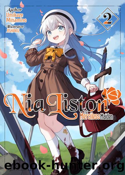 Nia Liston: The Merciless Maiden Volume 2 [Parts 1 to 8] by Umikaze Minamino