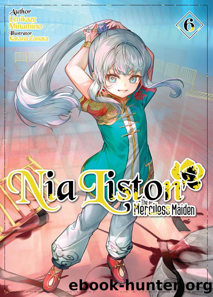 Nia Liston: The Merciless Maiden Volume 6 by Umikaze Minamino