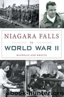 Niagara Falls in World War II (Military) by Kratts Michelle Ann
