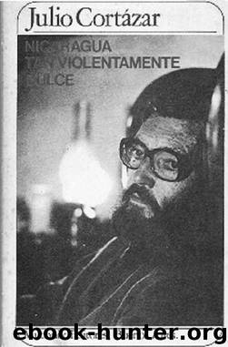 Nicaragua Tan Violentamente Dulce by Julio Cortazar