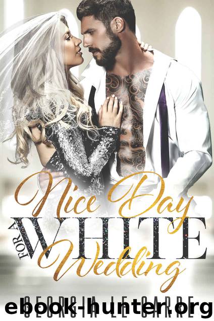 Nice Day For A White Wedding by Le Carre Georgia