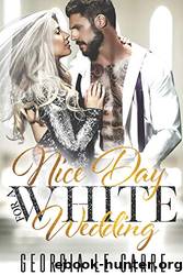 Nice Day for a White Wedding by Carre Georgia le