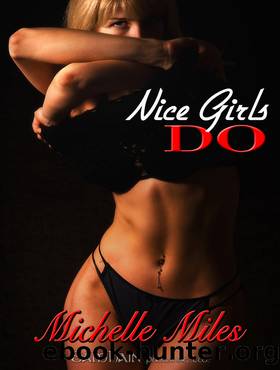 Nice Girls Do by Michelle Miles