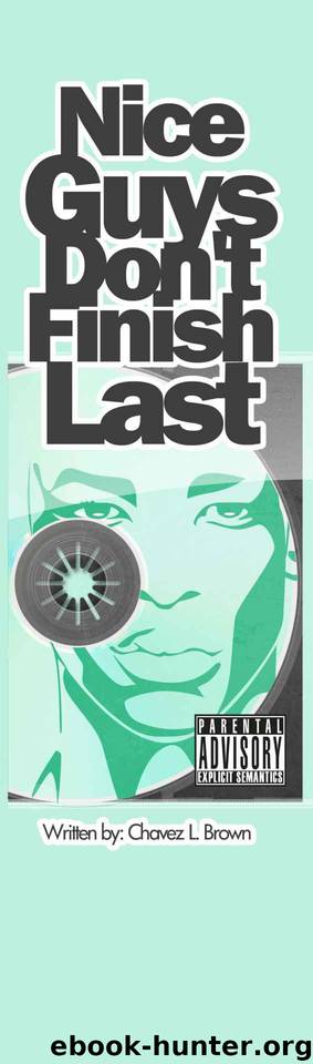 Nice Guys Don't Finish Last by Brown Chavez