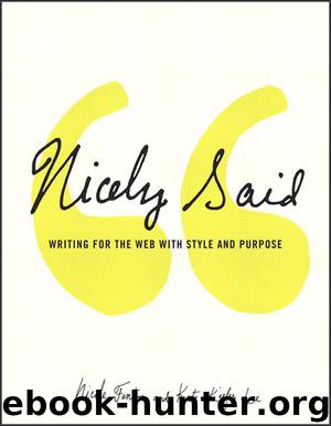 Nicely Said: Writing for the Web with Style and Purpose (Voices That Matter) by Nicole Fenton & Kate Kiefer Lee