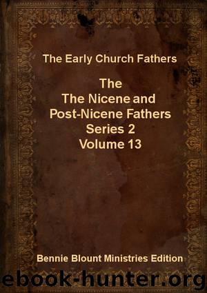 Nicene and Post-Nicene Fathers Series 2 Volume 13 by Early Church Fathers