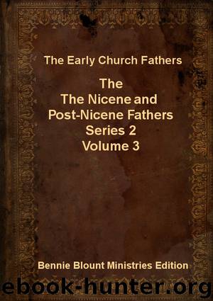 Nicene and Post-Nicene Fathers Series 2 Volume 3 by Early Church Fathers