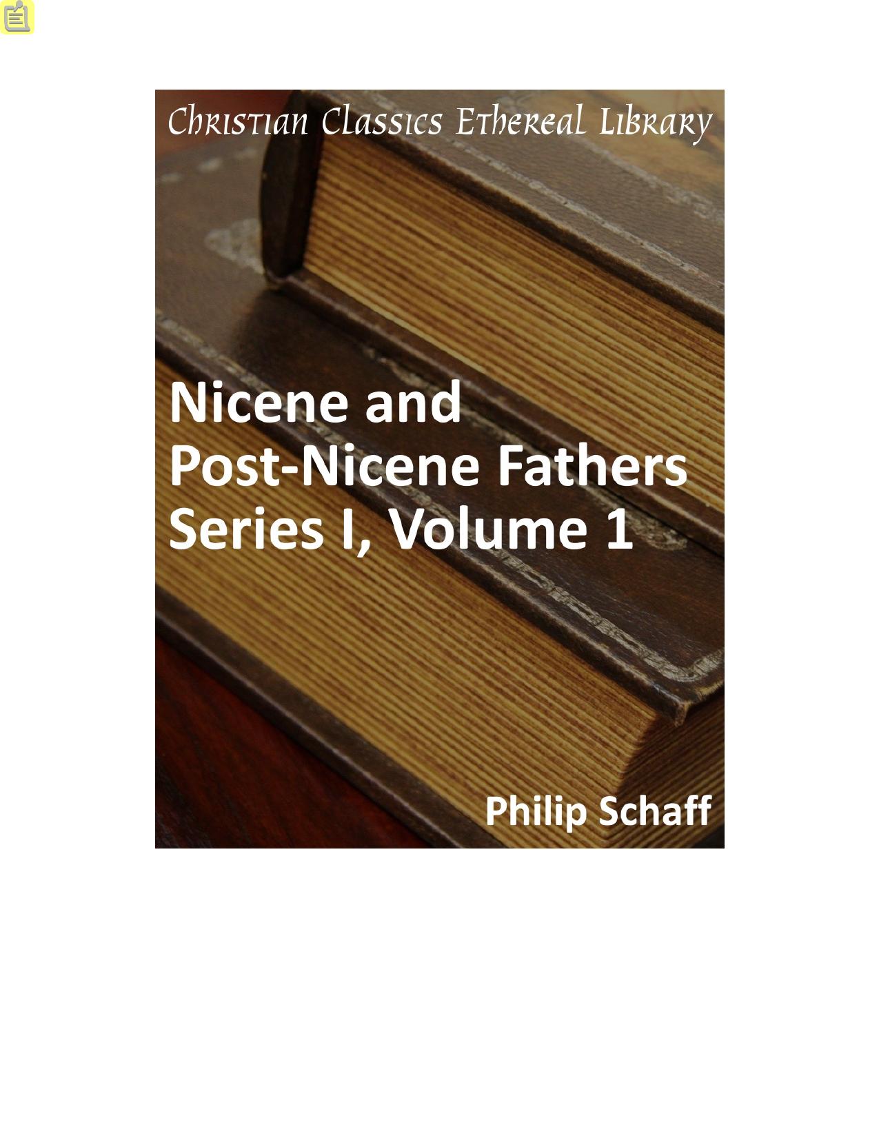 Nicene and Post-Nicene Fathers. Series 1. In 14 vols. Volume 01. The Confessions and Letters of St. Augustine, with a Sketch of his Life and Work by Schaff Philip (Ed.)