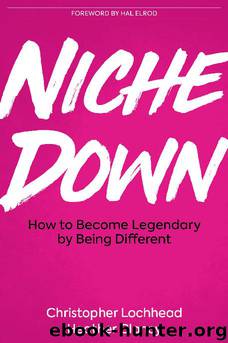 Niche Down by Christopher Lochhead & Heather Clancy