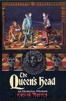 Nicholas Bracewell 01 - The Queen's Head by Edward Marston