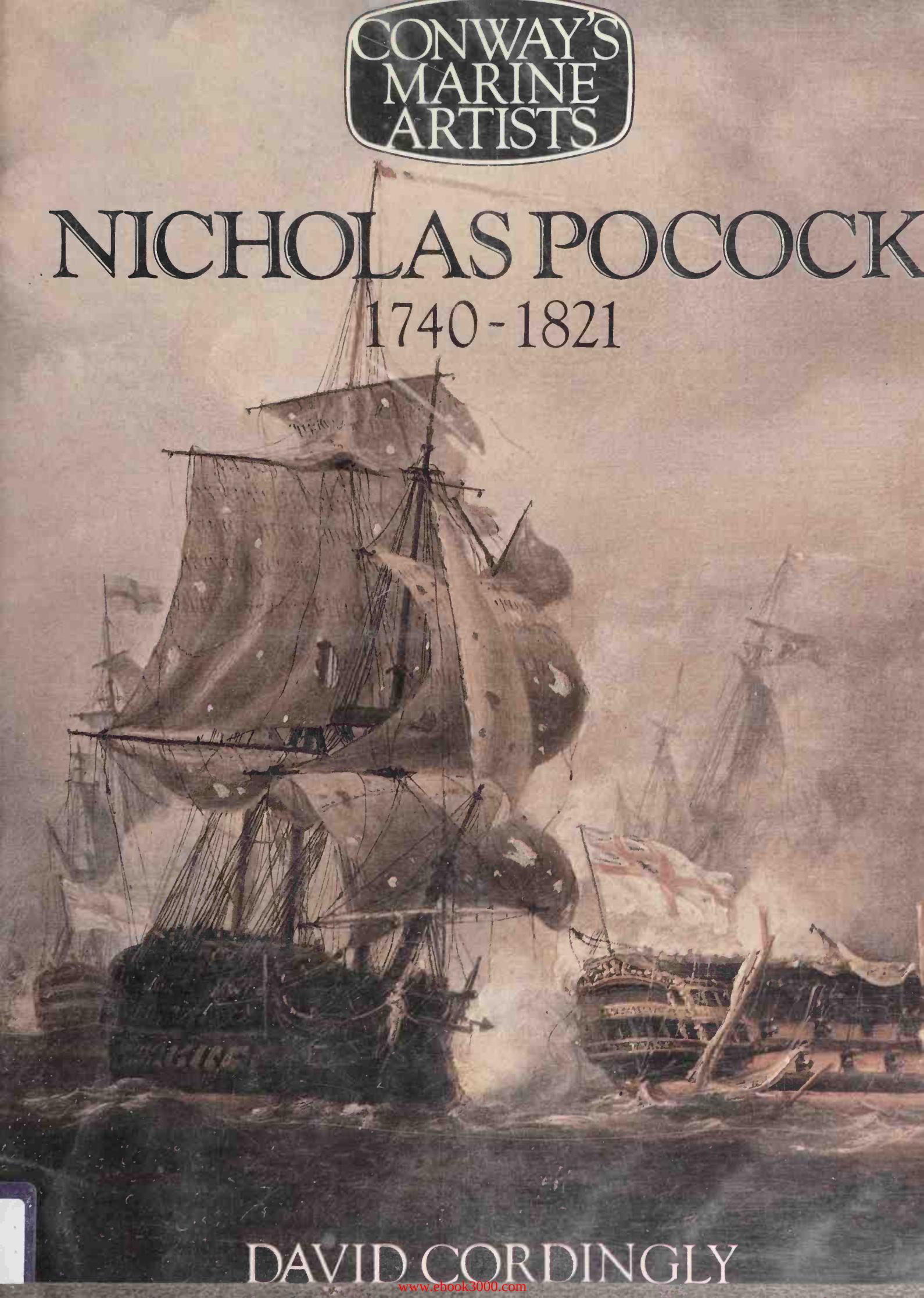 Nicholas Pocock, 1740-1821 (Conway's Marine Artists) by Unknow